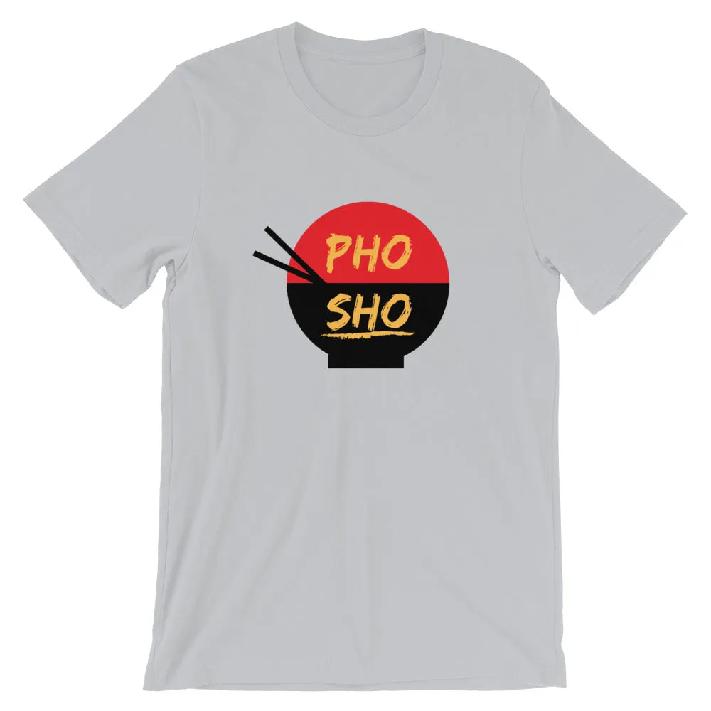 Pho Sho T-Shirt